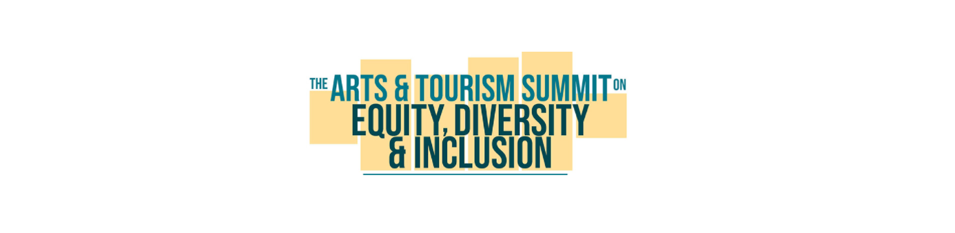 The Arts & Tourism Summit on Equity, Diversity & Inclusion