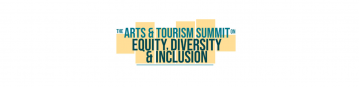 The Arts & Tourism Summit on Equity, Diversity & Inclusion